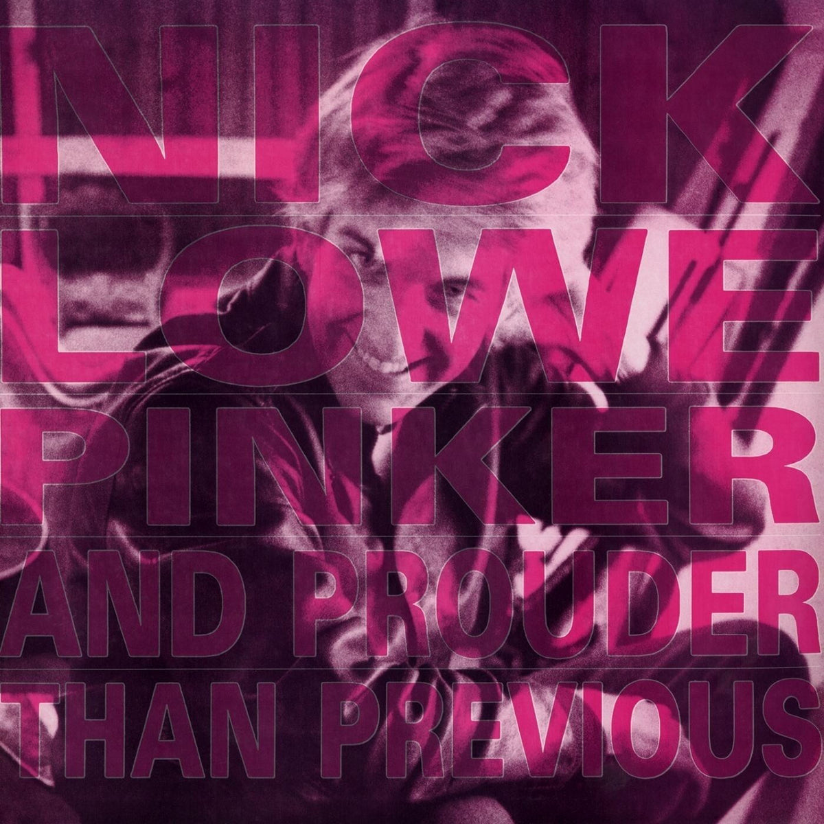 Nick Lowe – Pinker and Prouder Than Previous vinyl cover