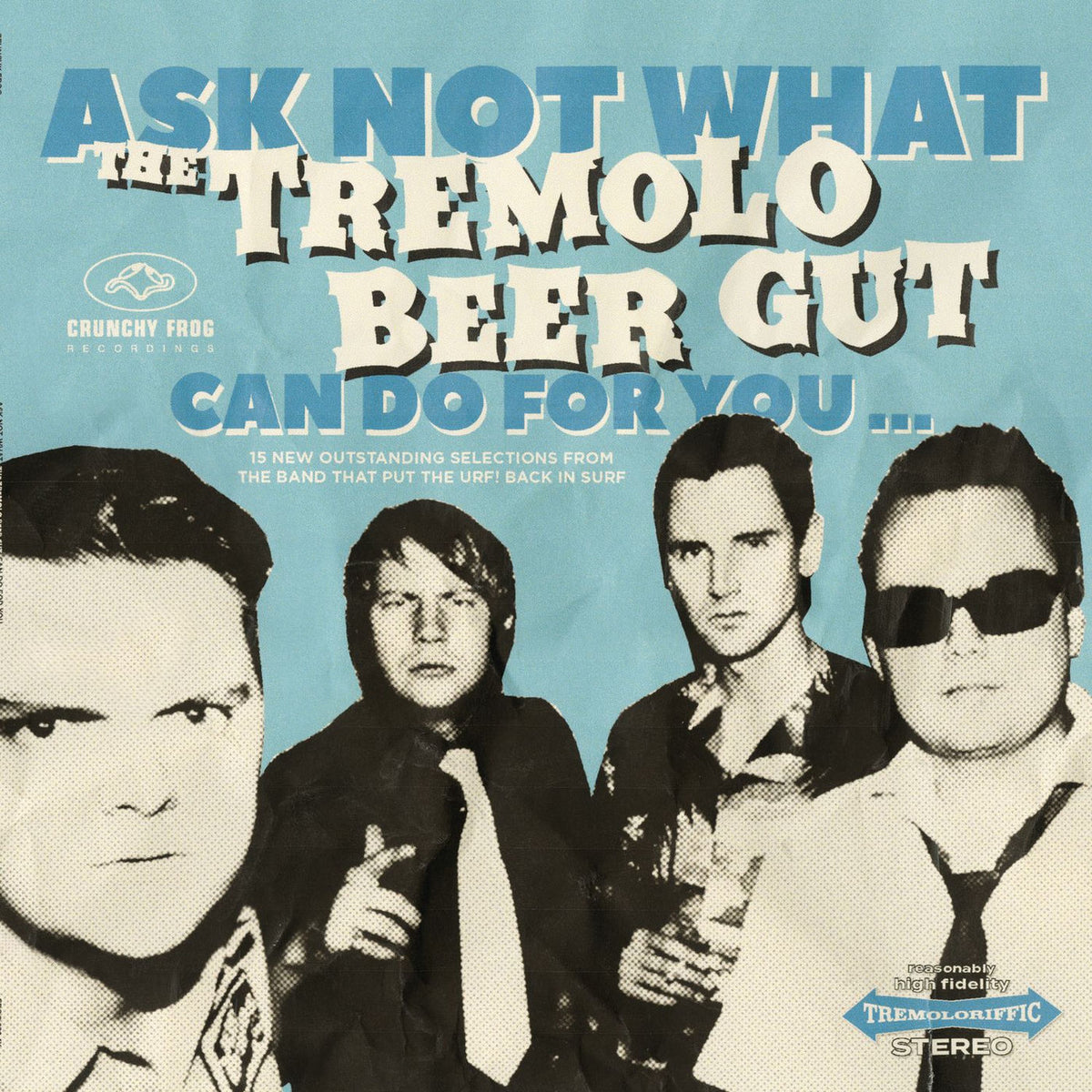 The Tremolo Beer Gut – Ask Not What the Tremolo Beer Gut Can Do for You... vinyl record cover