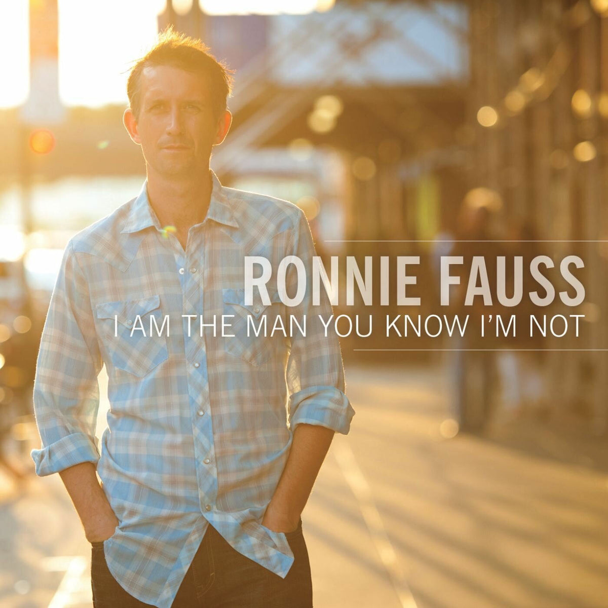 Ronnie Fauss – I Am the Man You Know I'm Not vinyl cover