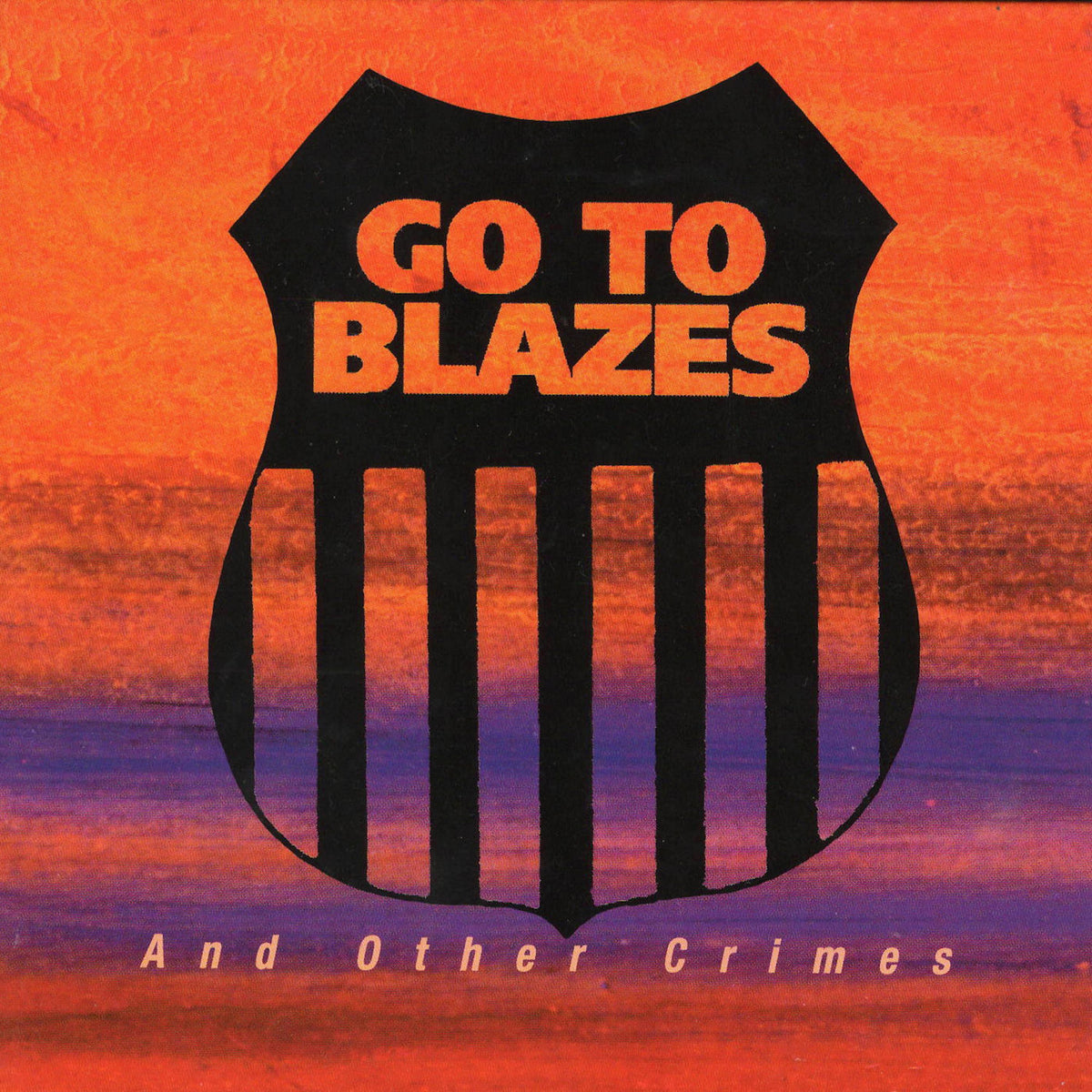 Go To Blazes – And Other Crimes vinyl record cover