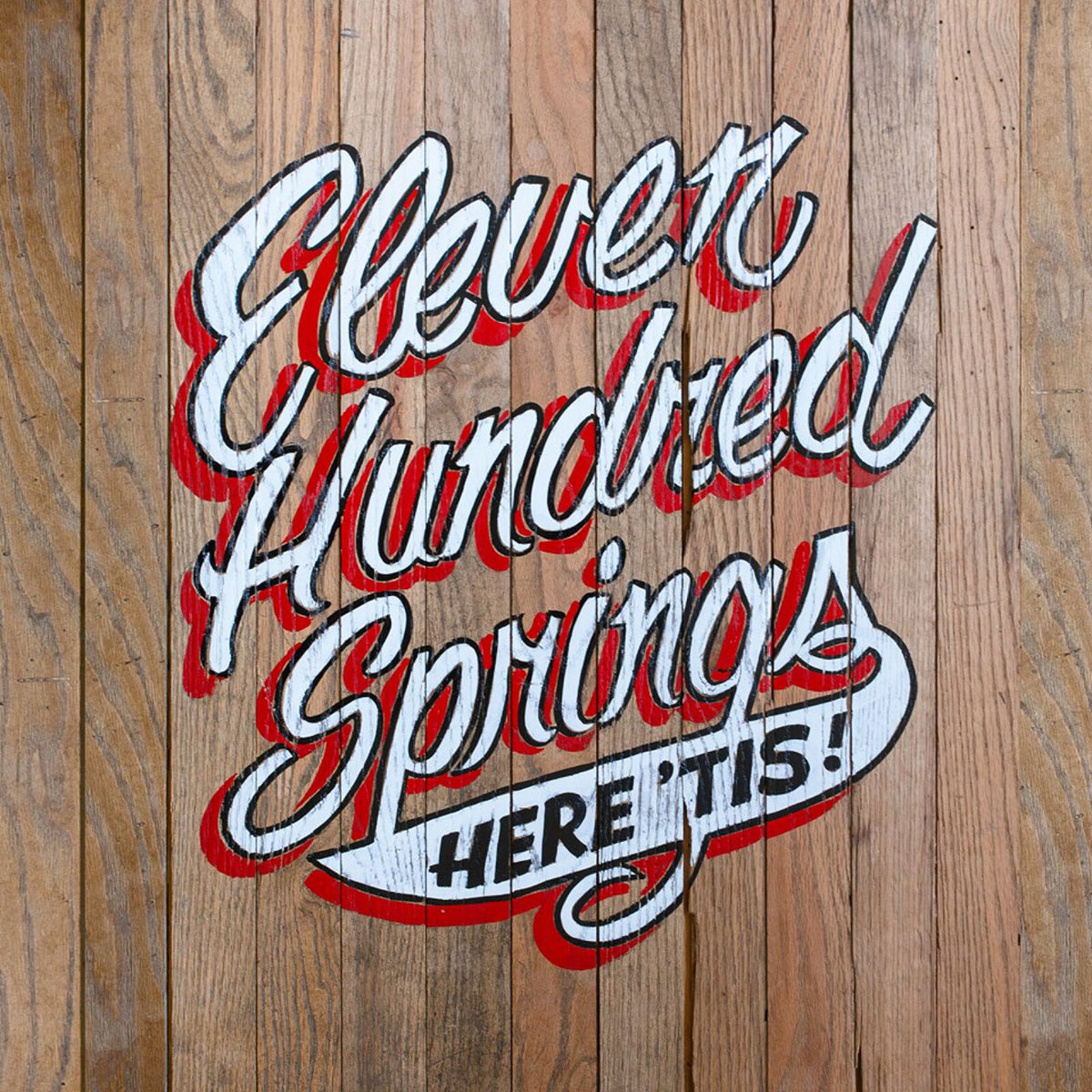 Eleven Hundred Springs – Here 'Tis vinyl record cover