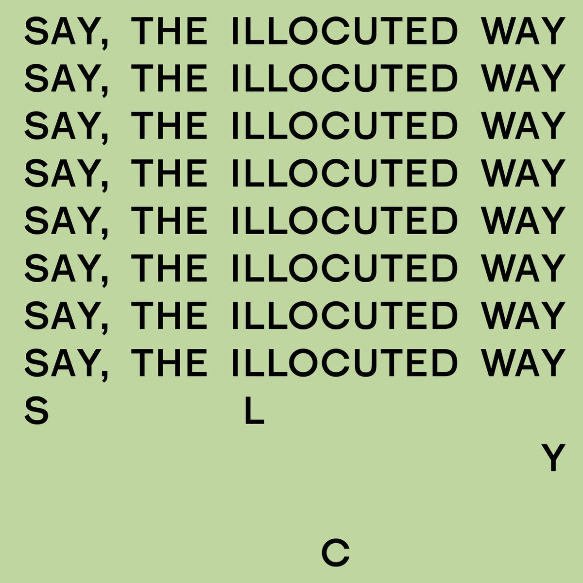 S.L.Y.C. – Say, The Illocuted Way vinyl record cover