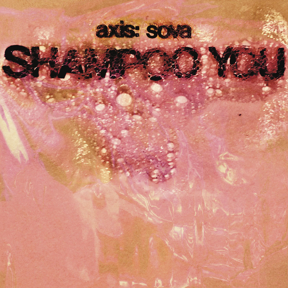Axis: Sova – Shampoo You vinyl record cover
