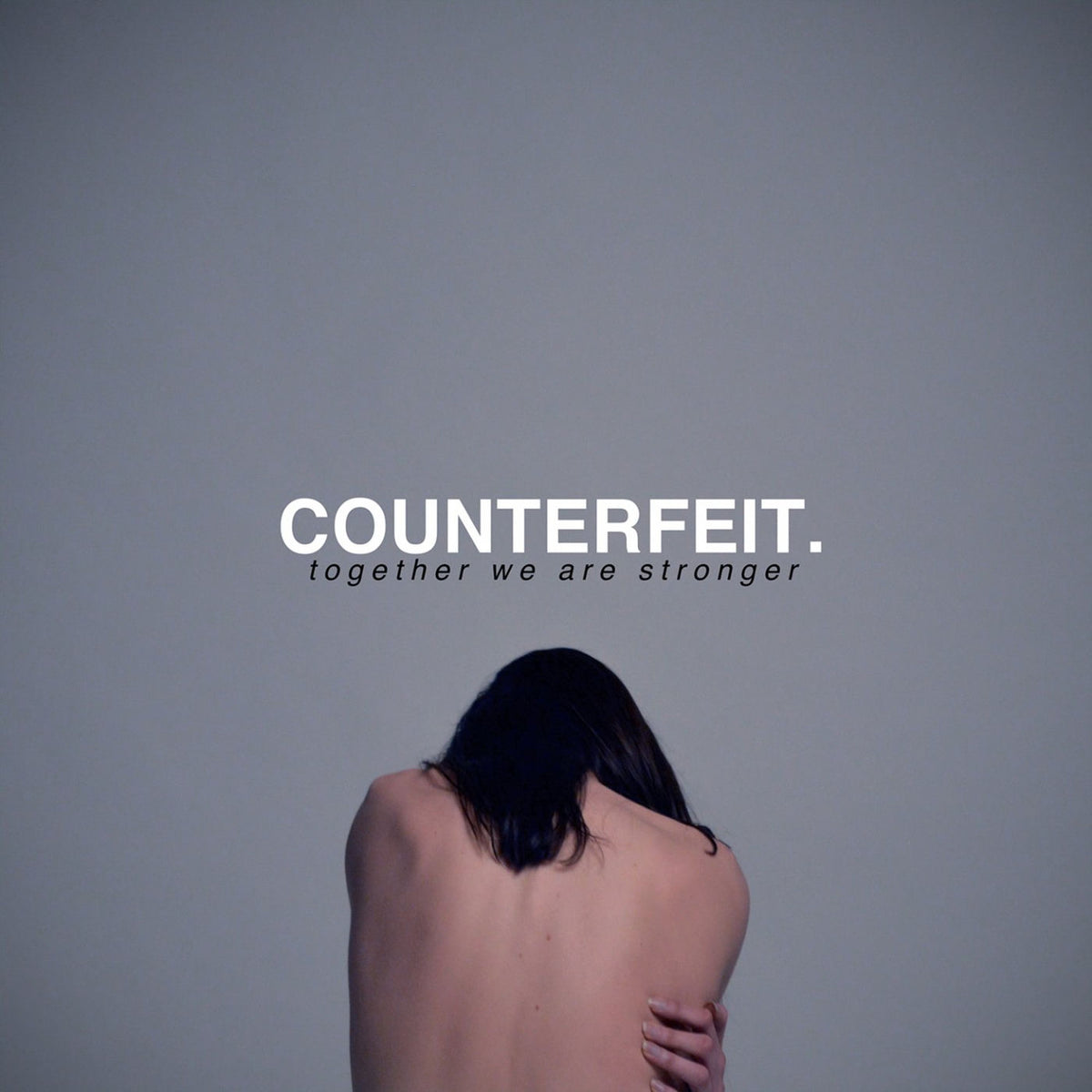 Counterfeit – Together We Are Stronger vinyl record cover