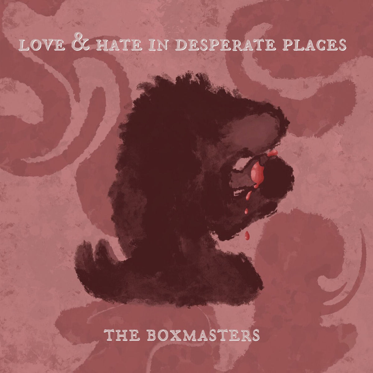 The Boxmasters – Love & Hate in Desperate Places vinyl record cover