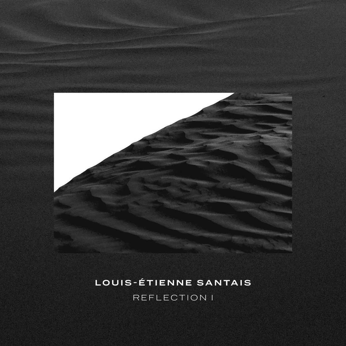 Louis-Etienne Santais – Reflection I vinyl record cover