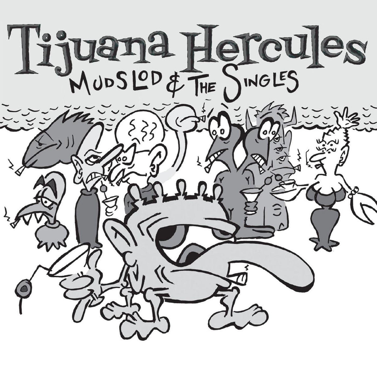 Tijuana Hercules – Mudslod and the Singles vinyl cover