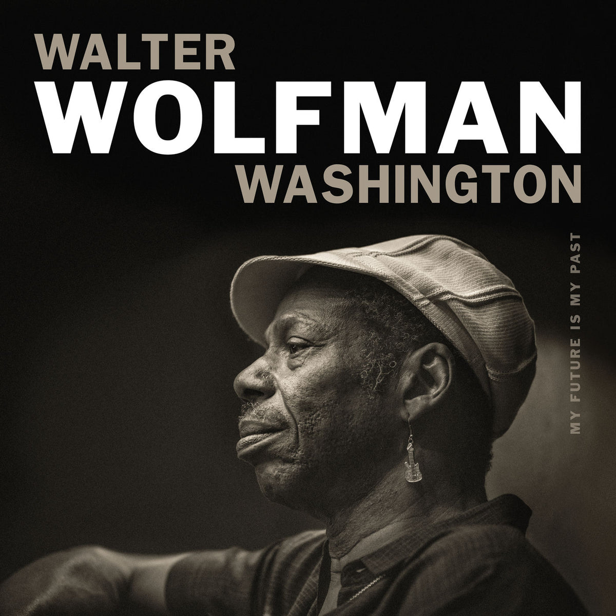 Walter Wolfman Washington – My Future Is My Past vinyl cover