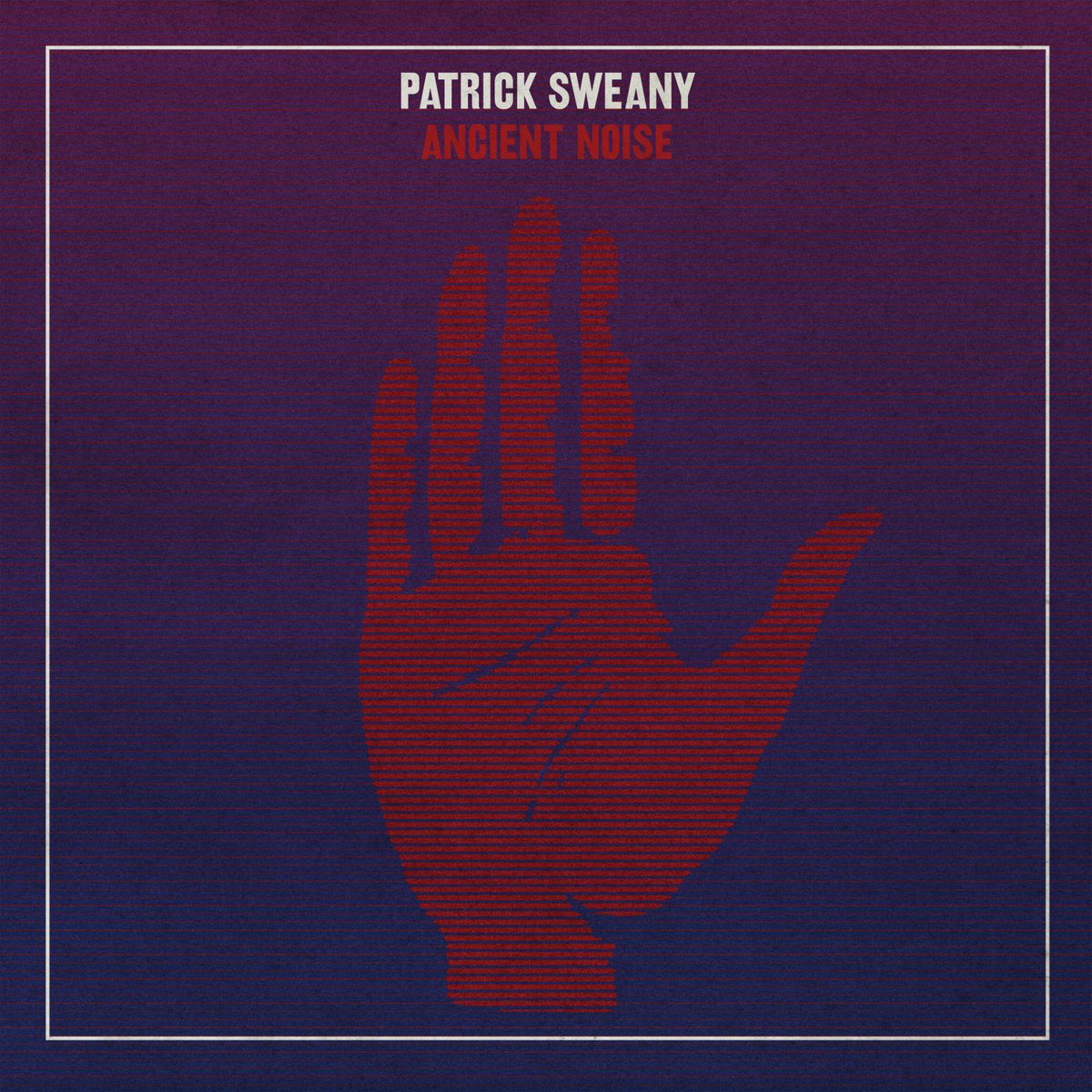 Patrick Sweany – Ancient Noise vinyl cover