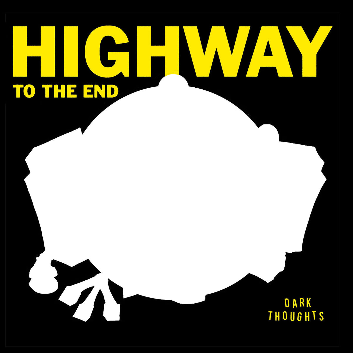 Dark Thoughts – HIGHWAY TO THE END vinyl cover