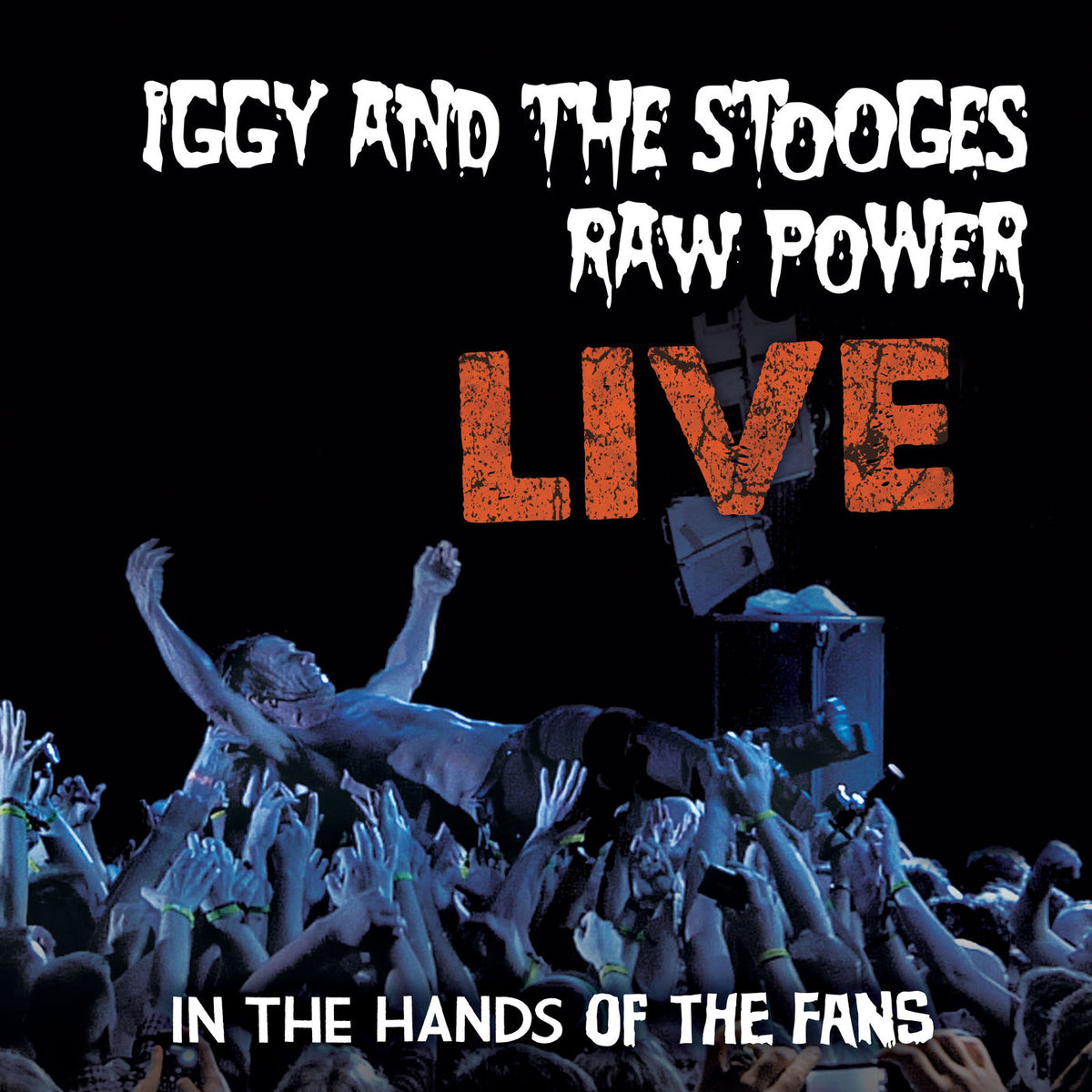 Iggy And The Stooges – Raw Power Live: In The Hands Of The Fans (POWDER BLUE VINYL, INDIE-RETAIL EXCLUSIVE) vinyl record cover