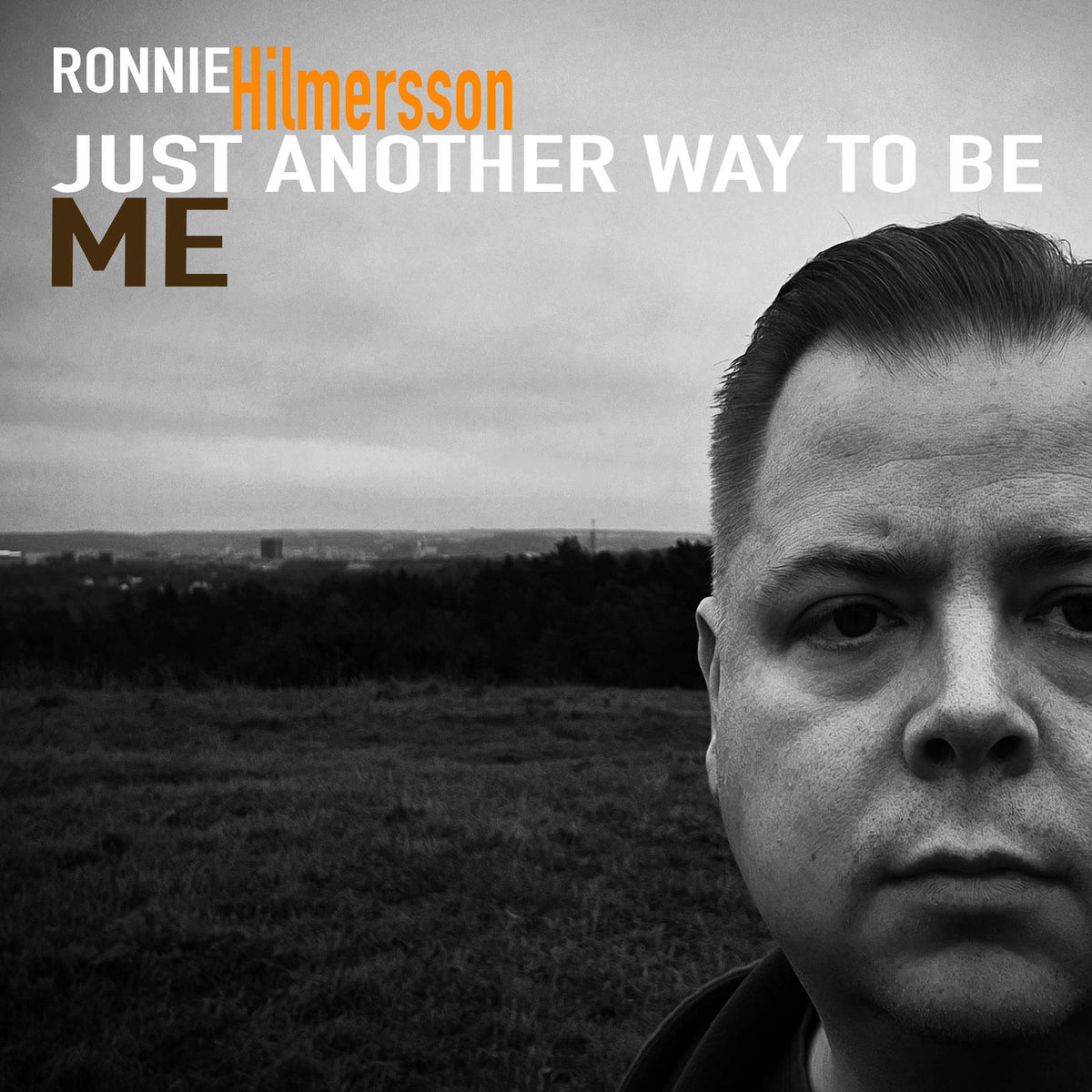 Ronnie Hilmersson – Just Another Way to Be Me vinyl record cover