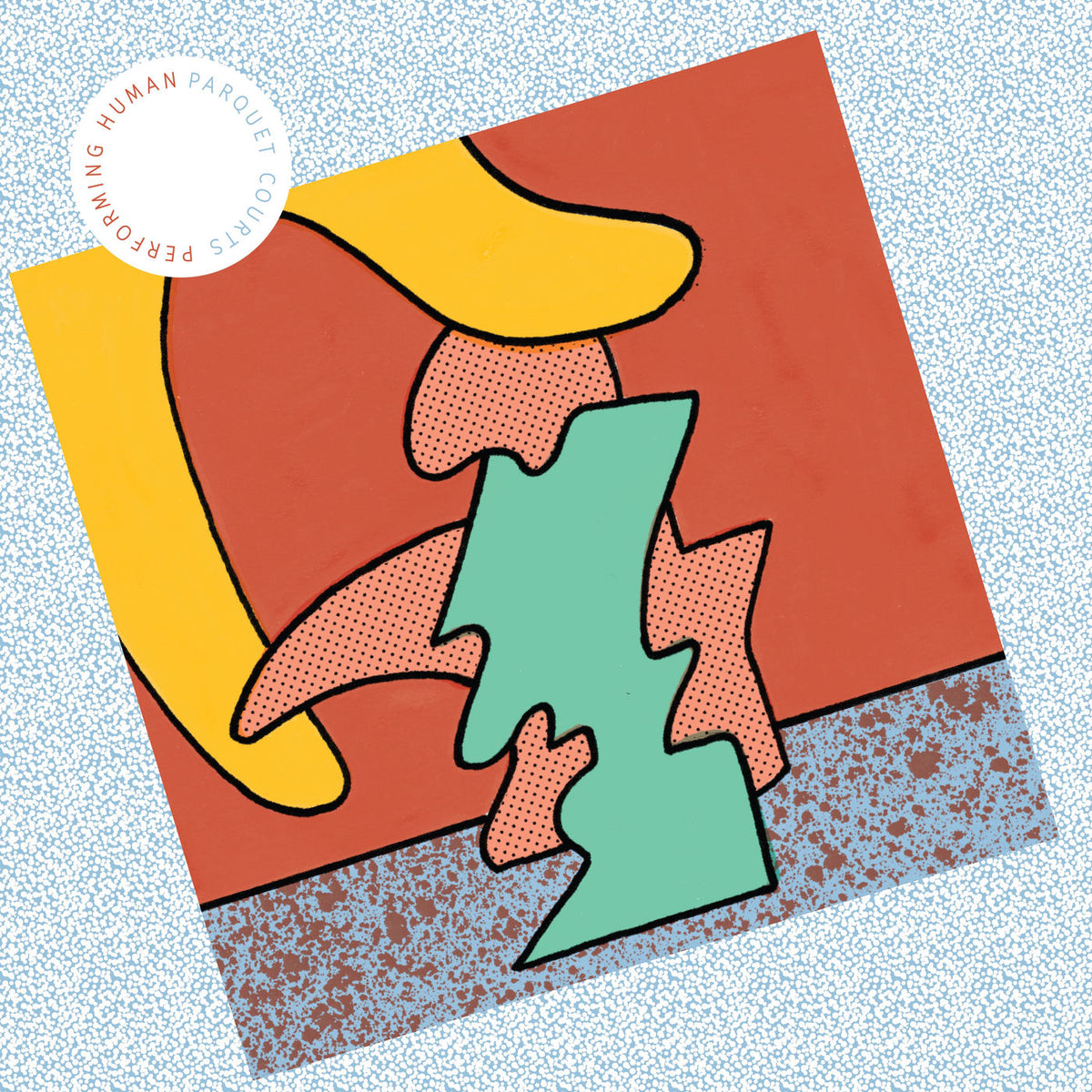 Parquet Courts – Performing Human vinyl cover