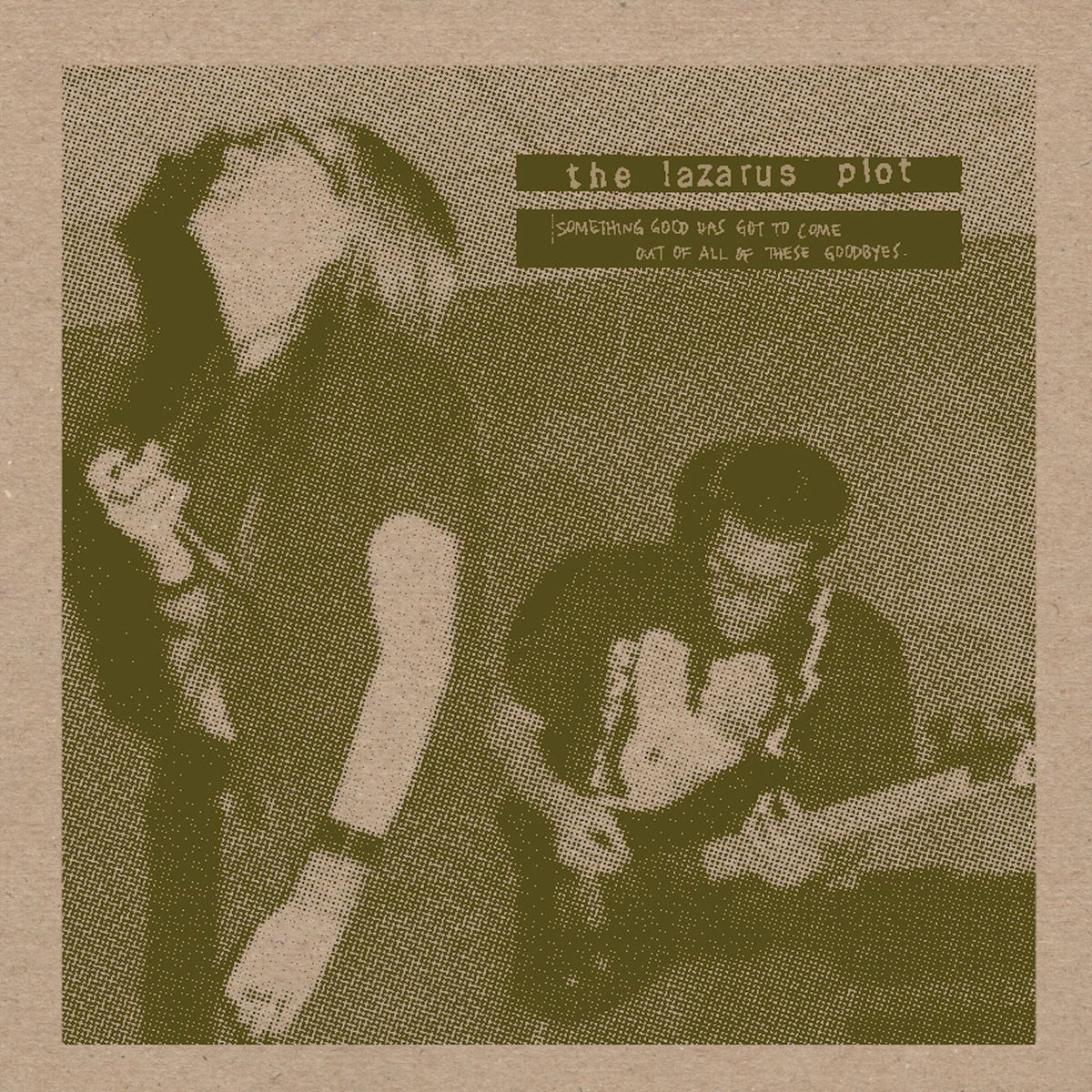 The Lazarus Plot – Something Good Has Got to Come Out of All of These Goodbyes vinyl record cover
