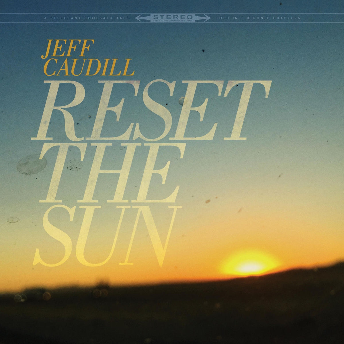Jeff Caudill – Reset the Sun vinyl cover
