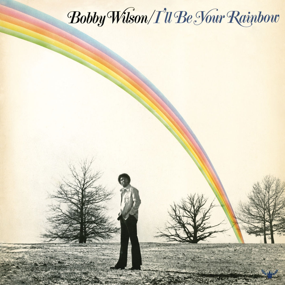 Bobby Wilson – I'll Be Your Rainbow vinyl cover