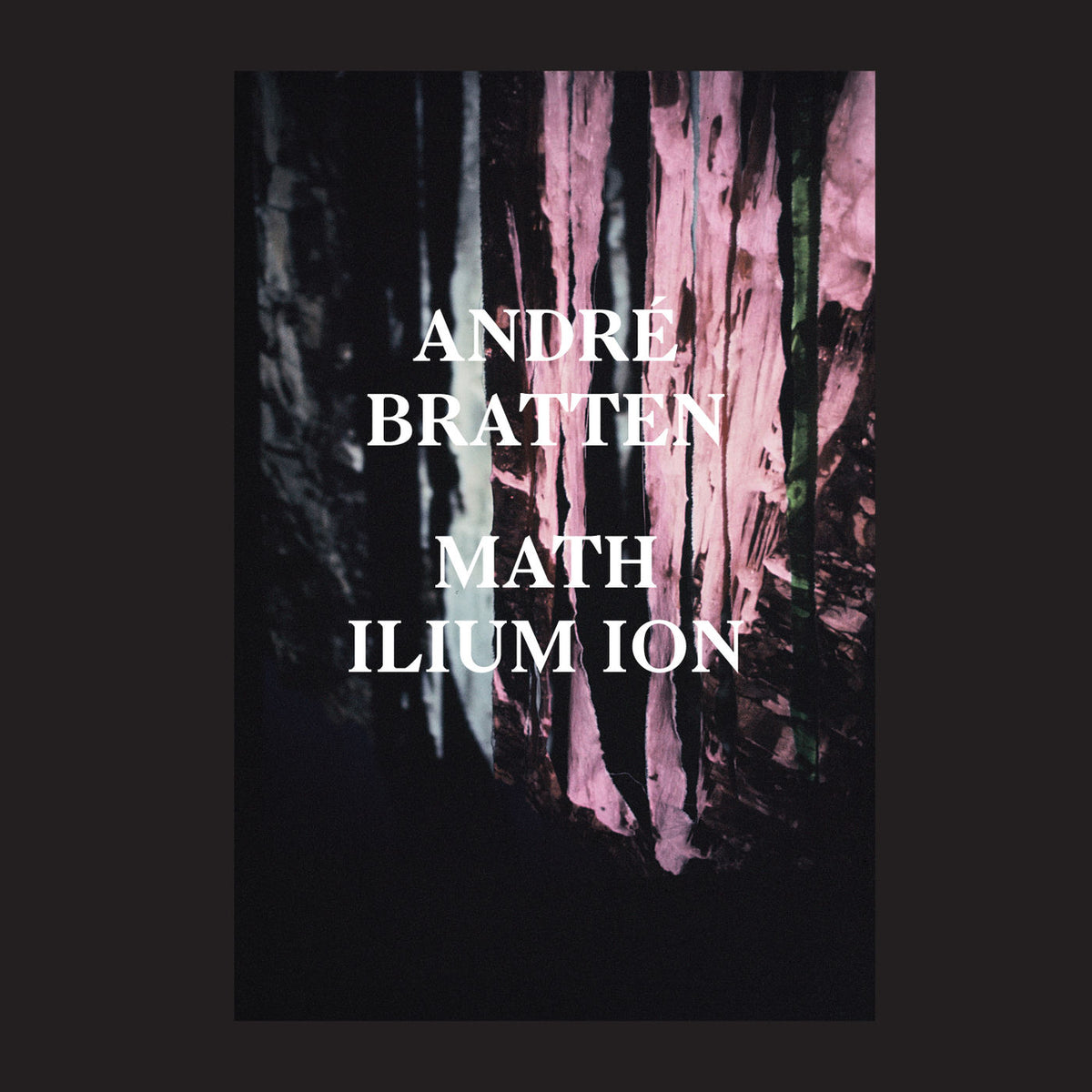 Andre Bratten – Math Ilium Ion vinyl record cover