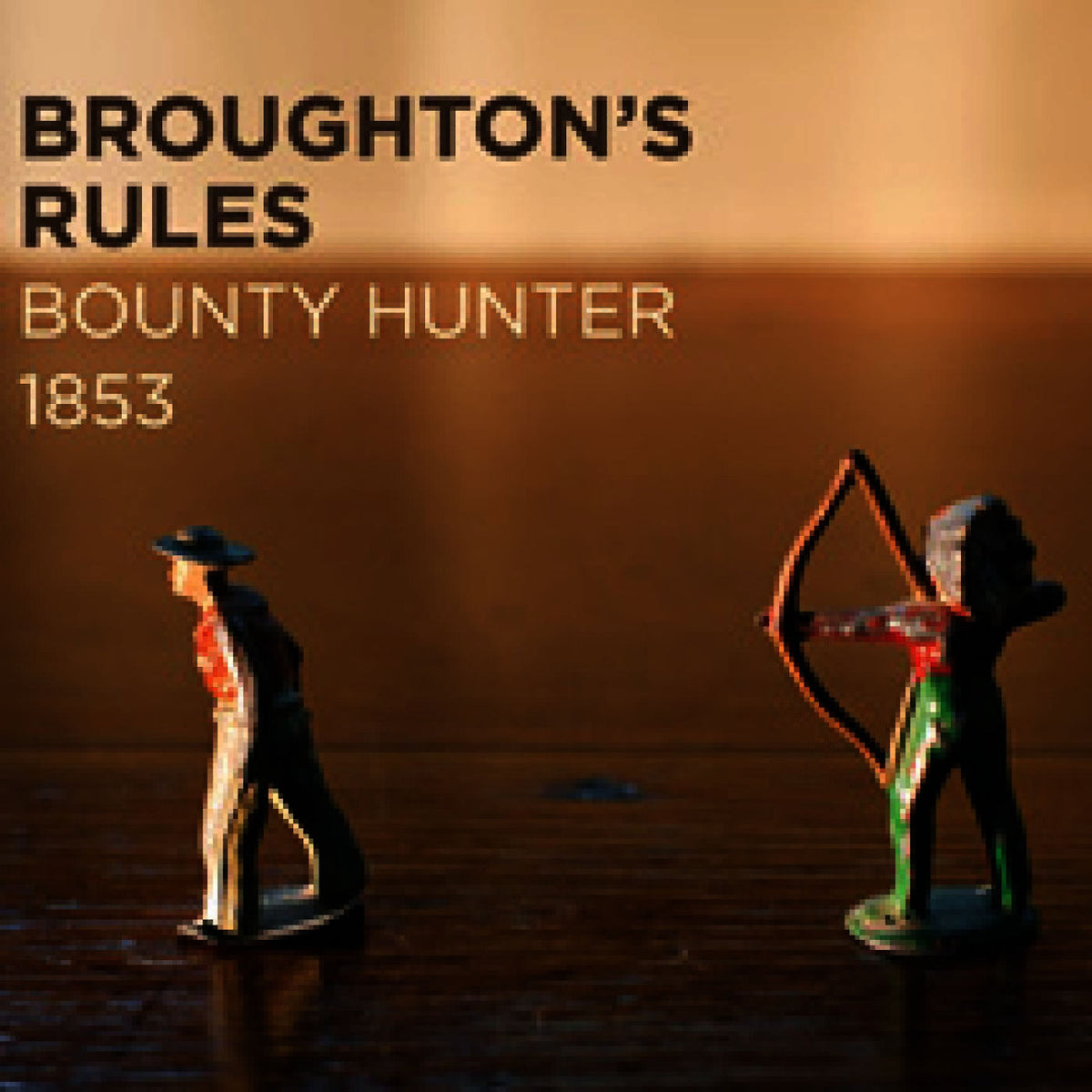 Broughton'S Rules – Bounty Hunter 1853 vinyl record cover