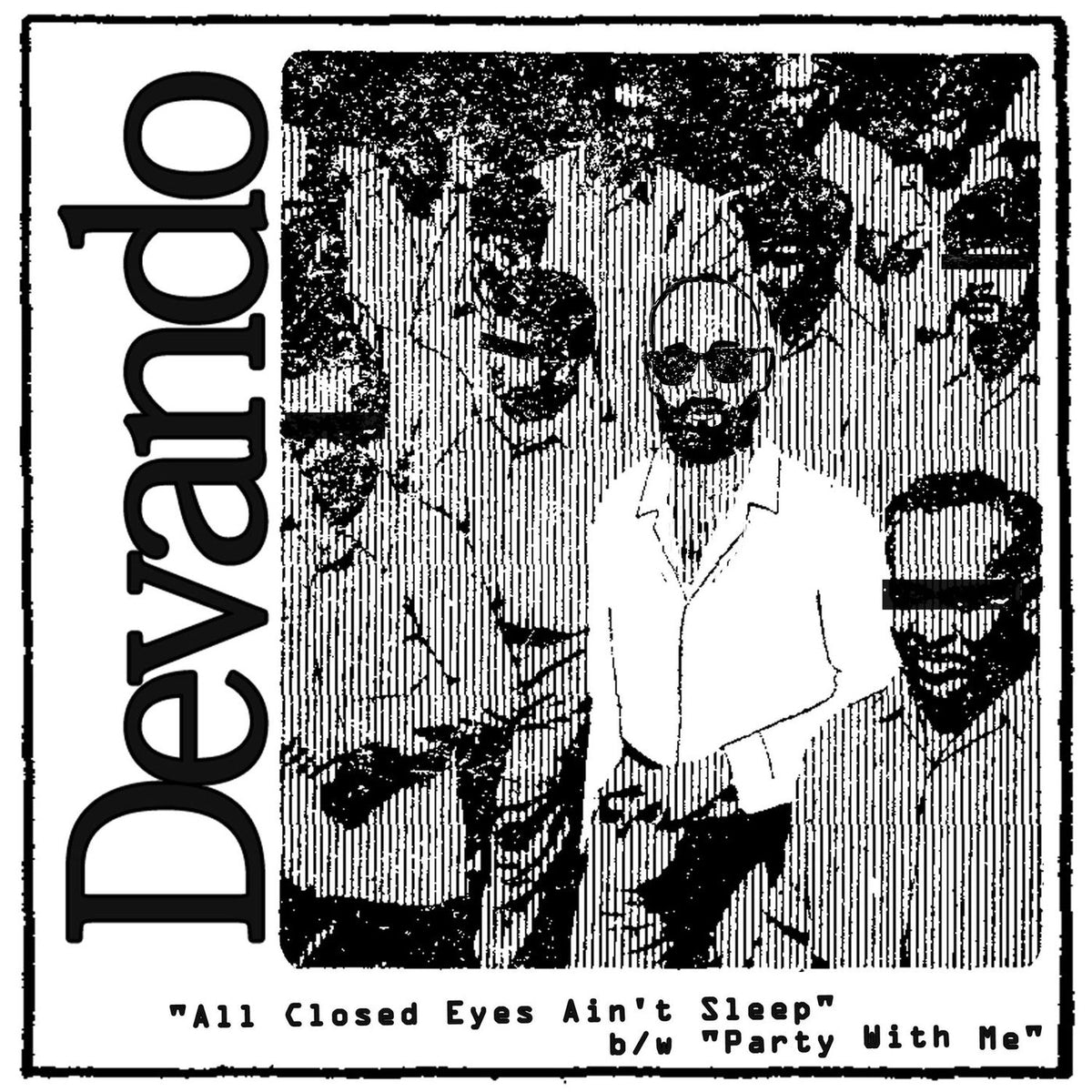 DEVANDO – All Closed Eye's Ain't Sleep b/w Party With Me vinyl cover