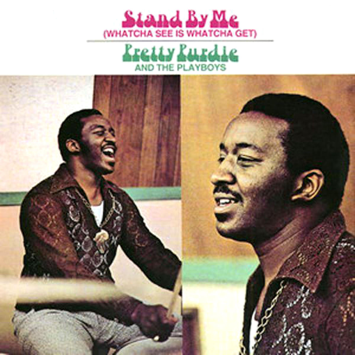 Pretty Purdie and the Playboys – Stand By Me (Whatcha See Is Whatcha Get) vinyl record cover