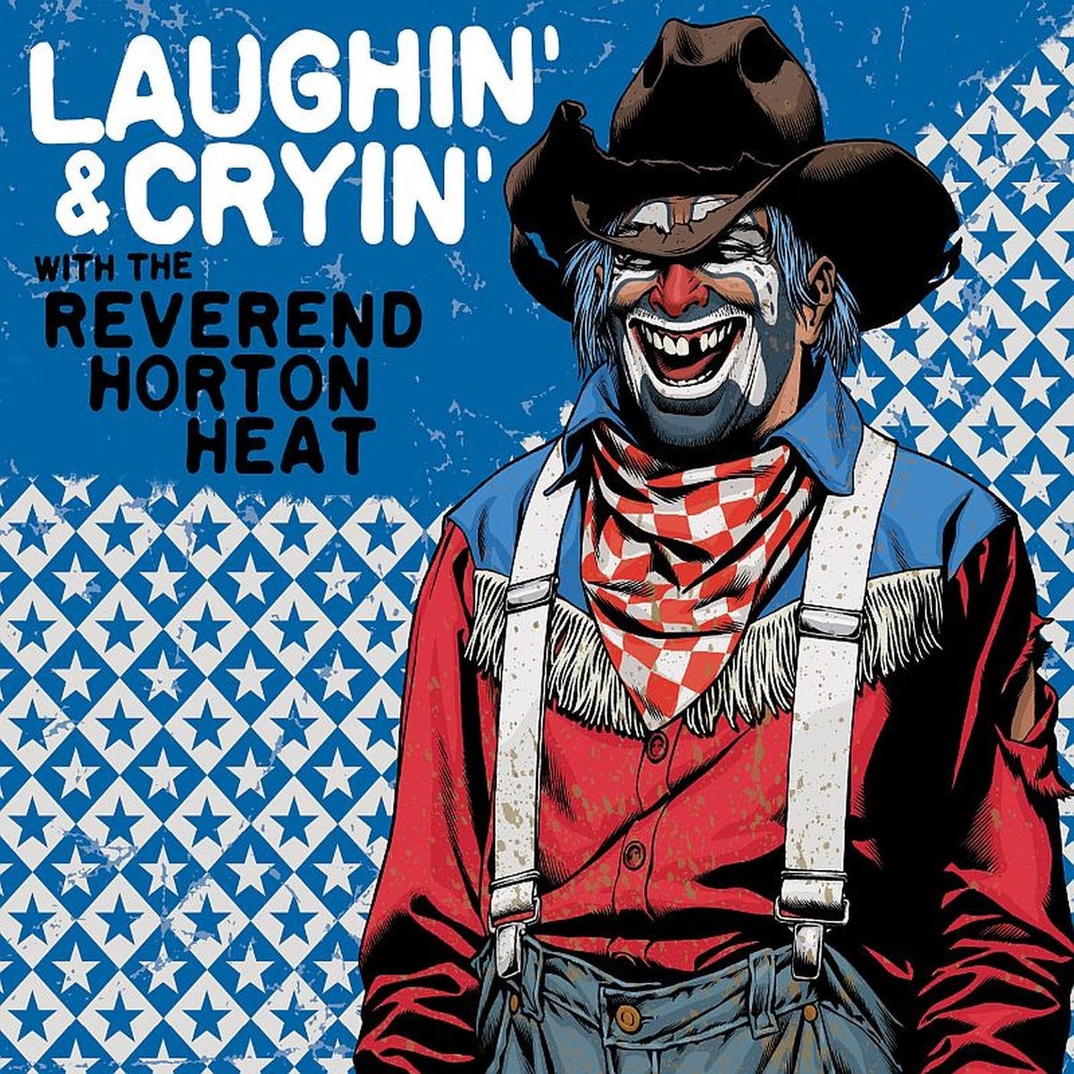 The Reverend Horton Heat – Laughin' & Cryin' With The Reverend Horton Heat vinyl cover