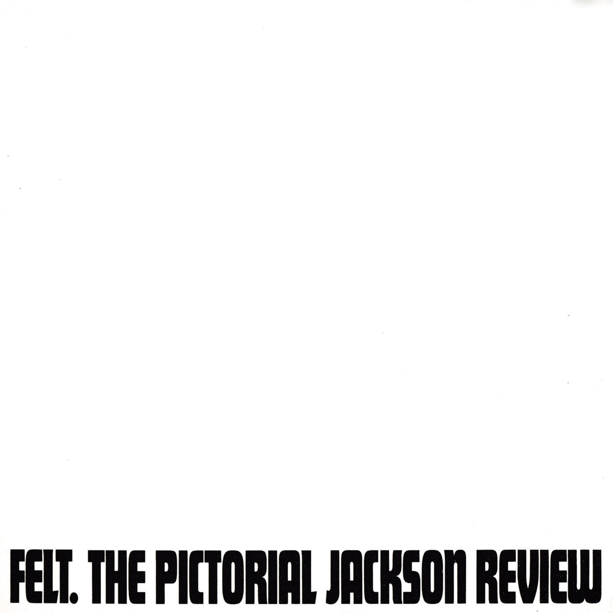 Felt – The Pictorial Jackson Review vinyl record cover