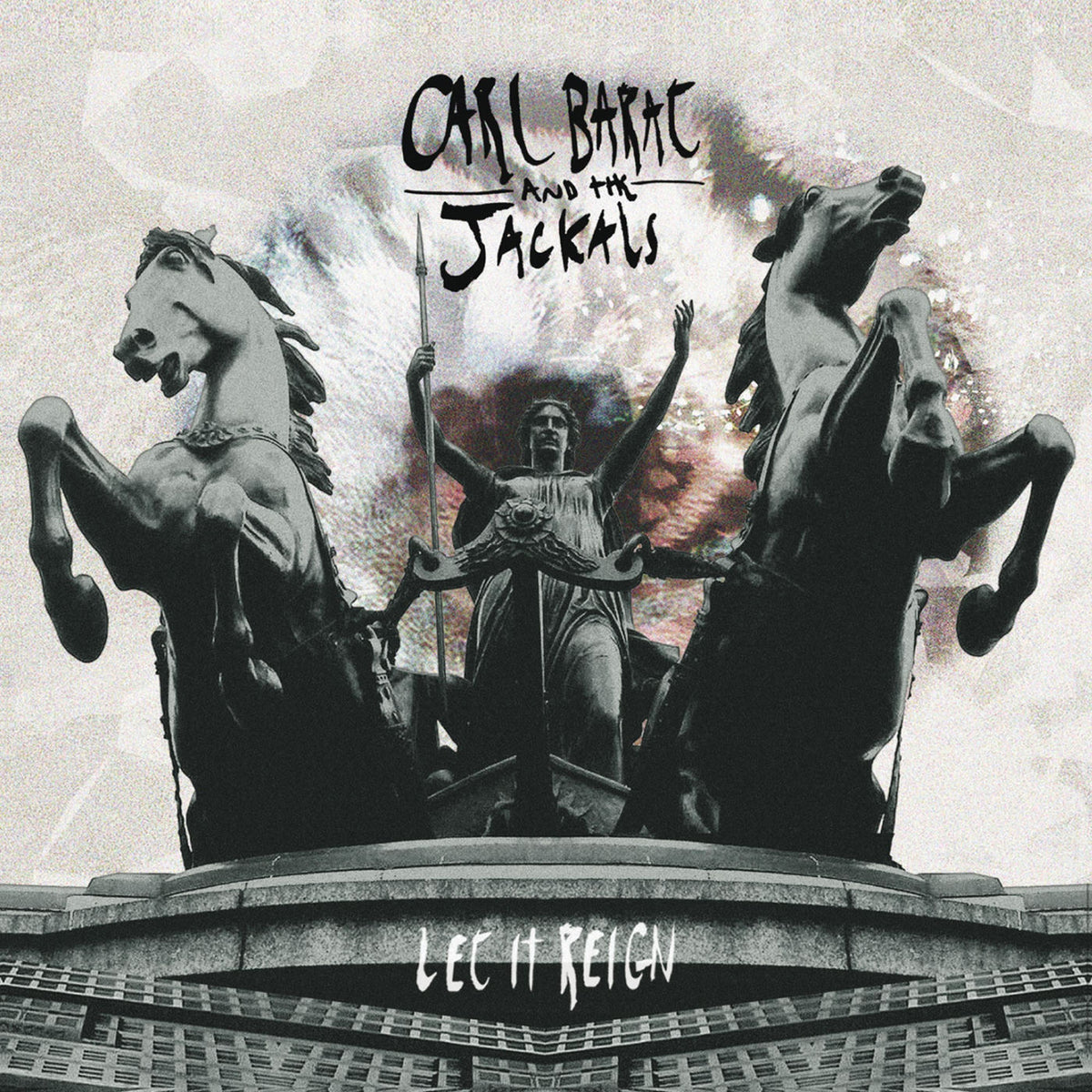 Carl Barat And The Jackals – Let It Reign vinyl record cover
