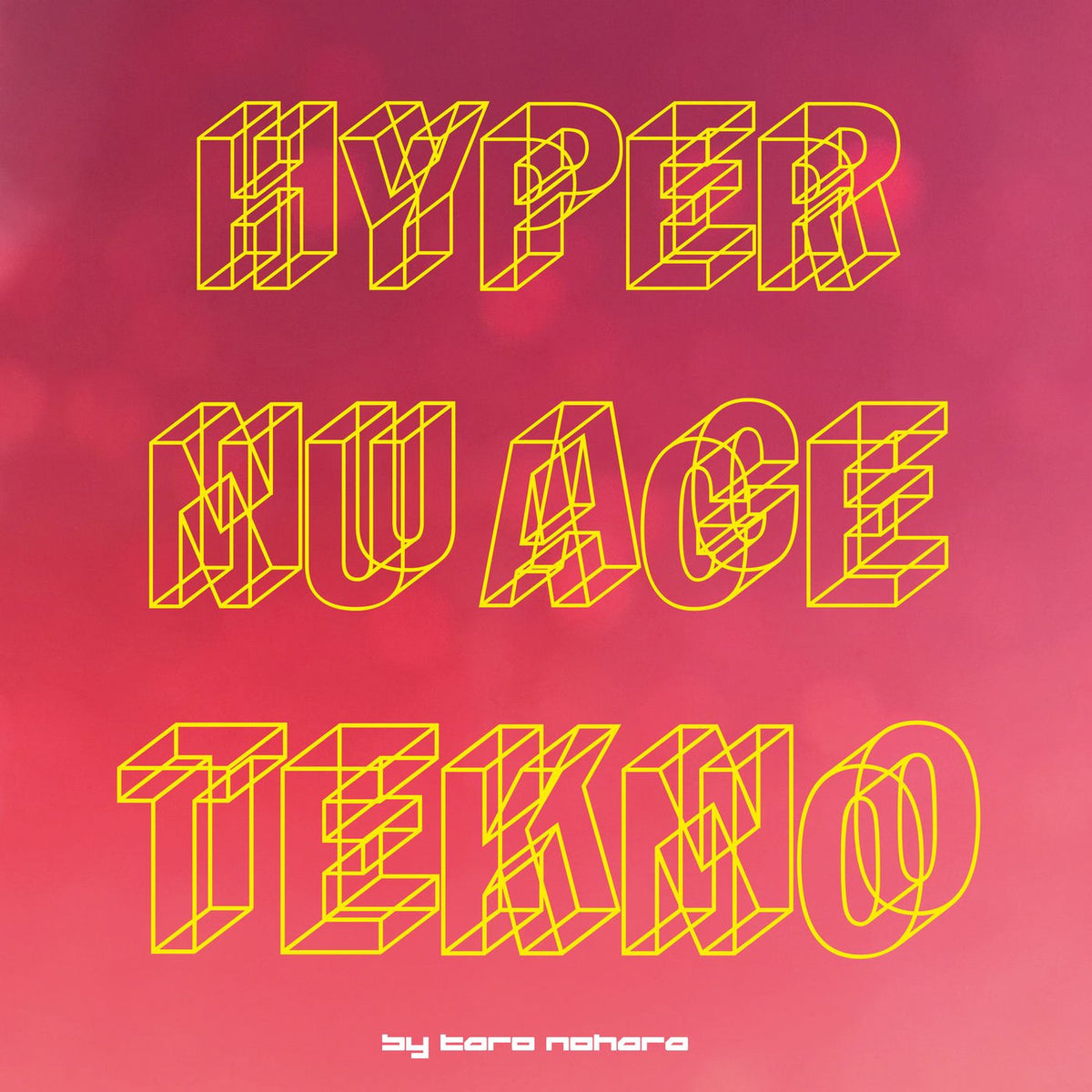 Taro Nohara – Hyper Nu Age Tekno vinyl cover