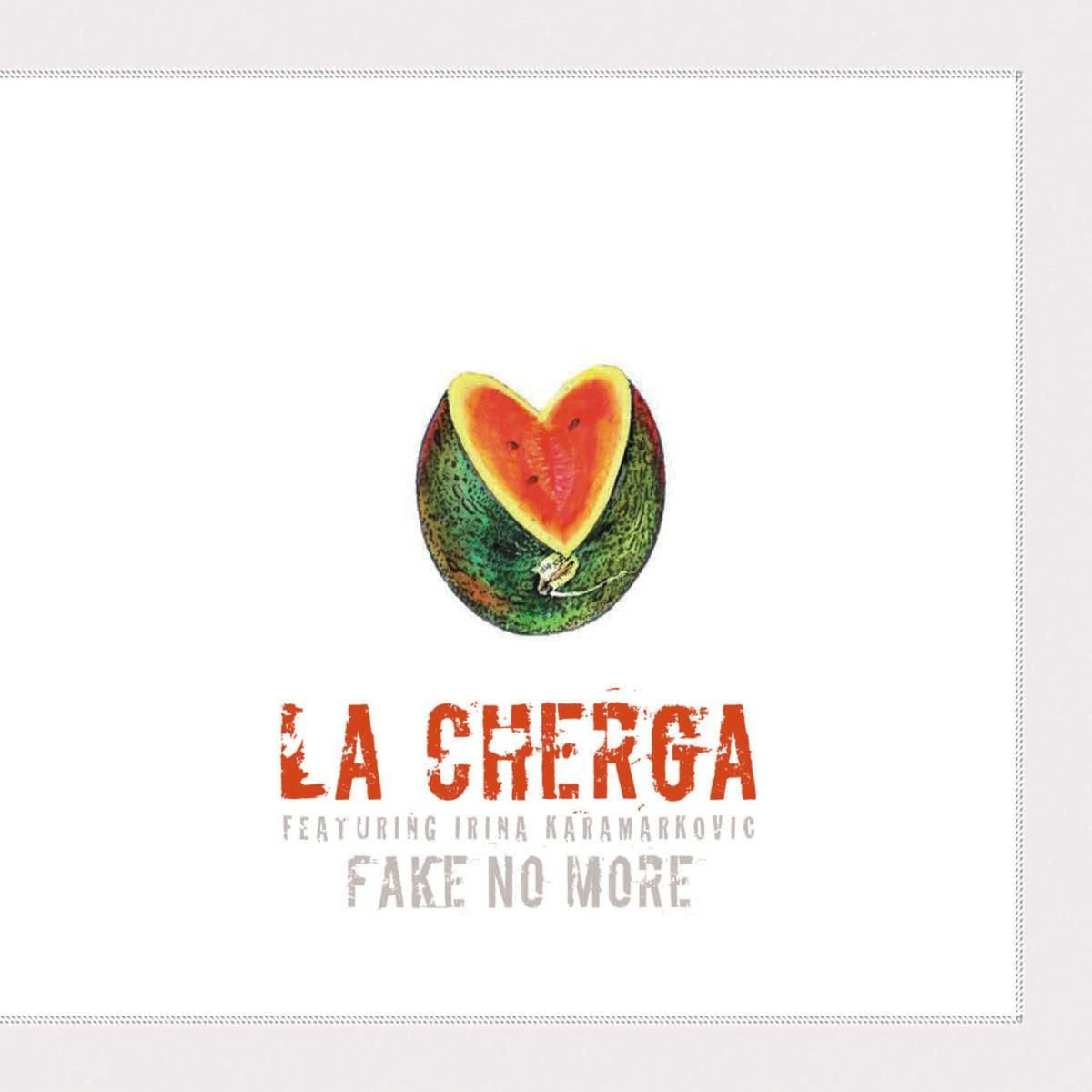 La Cherga – Fake No More vinyl record cover