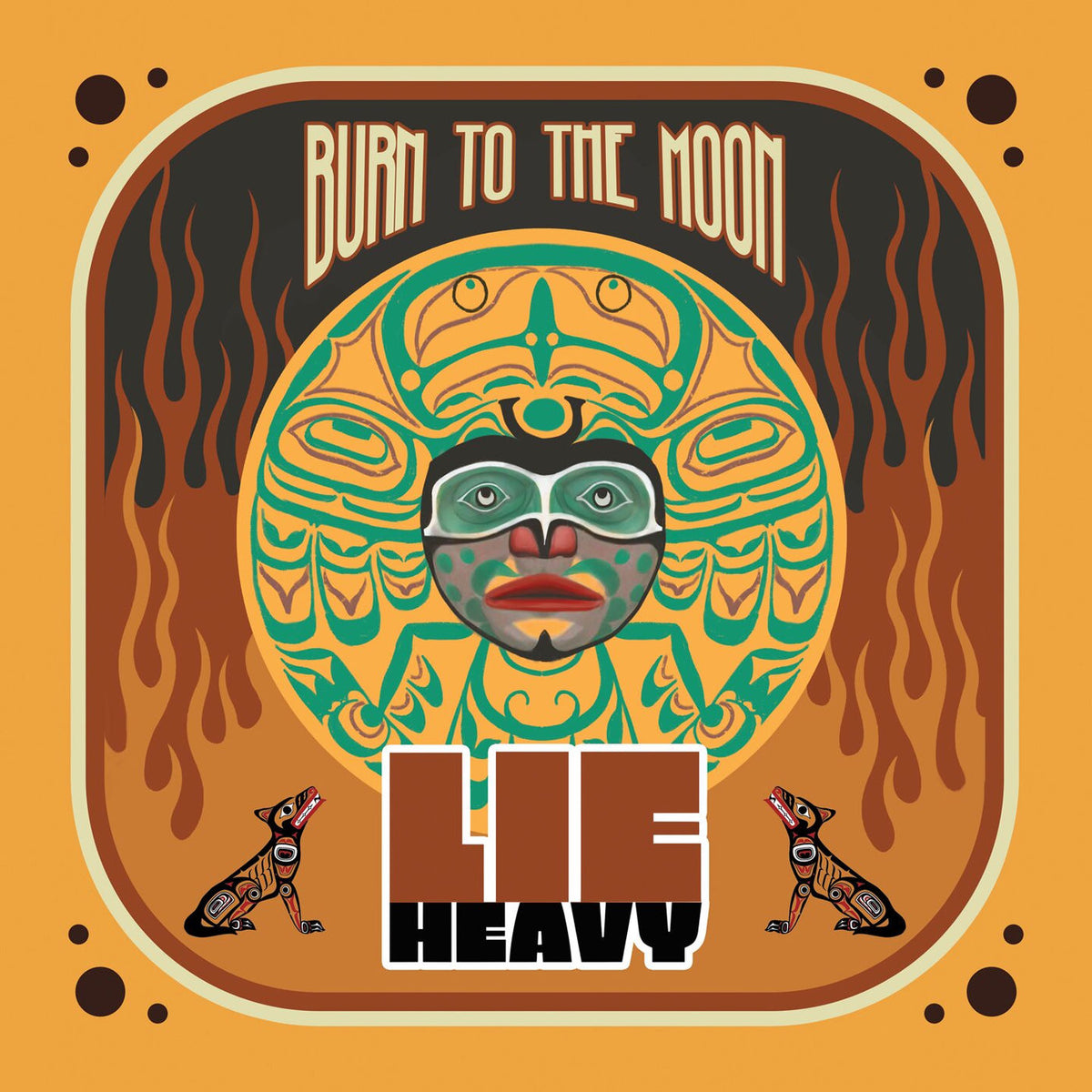 Lie Heavy – Burn to the Moon vinyl record cover
