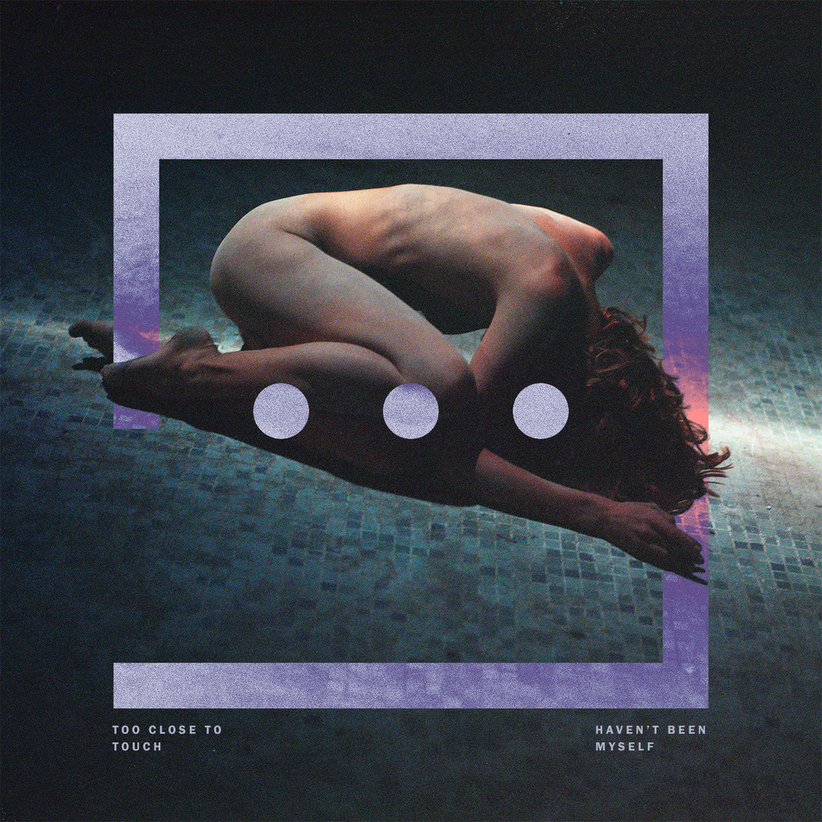 Too Close To Touch – Havent Been Myself vinyl record cover