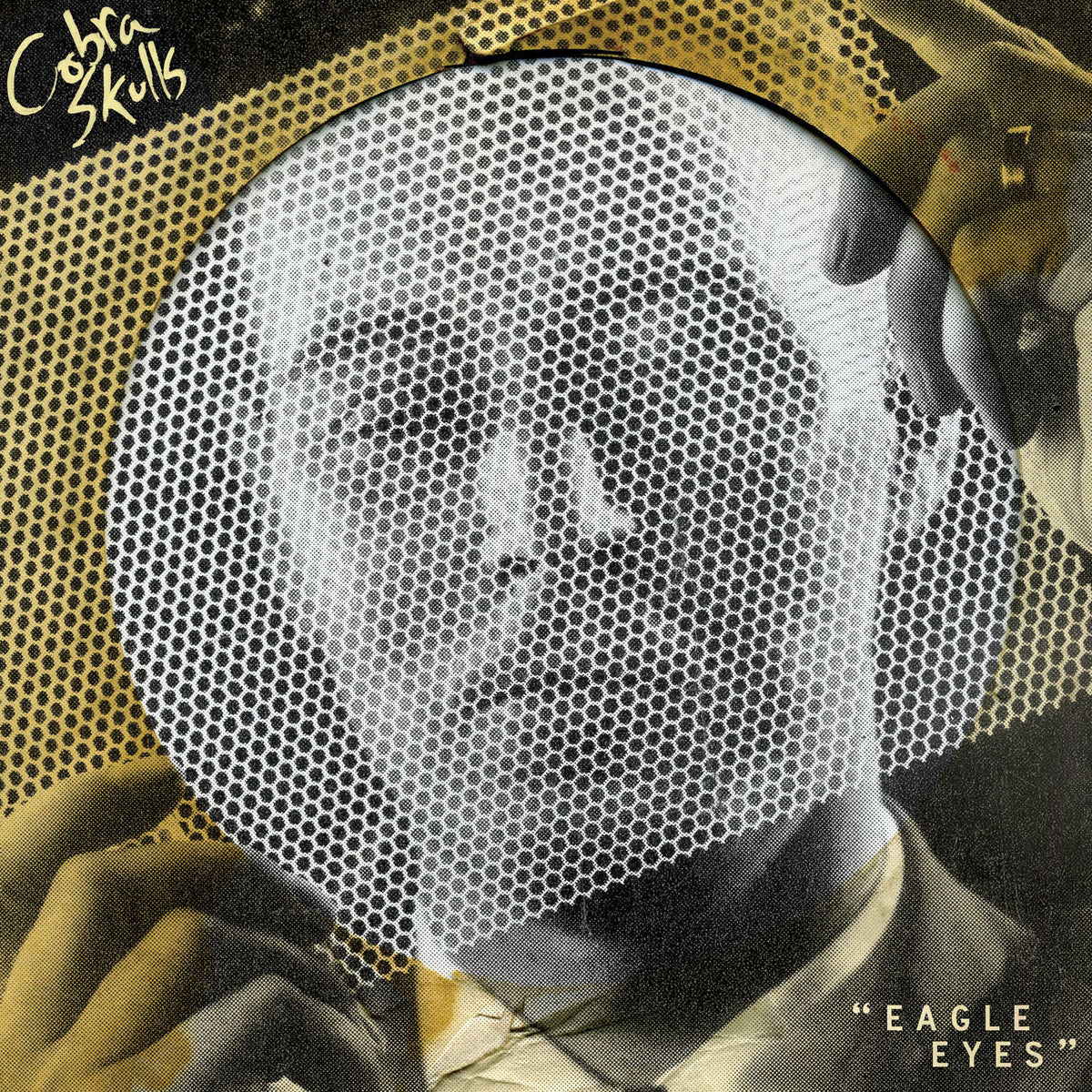 Cobra Skulls – Eagle Eyes (Reissue) vinyl cover
