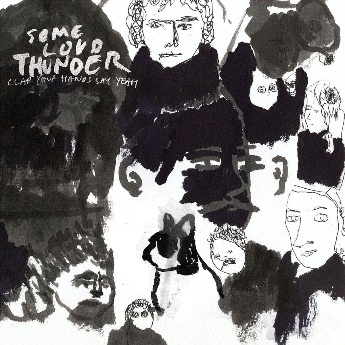 Clap Your Hands Say Yeah – Some Loud Thunder vinyl record cover
