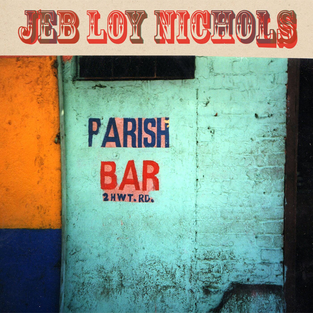 Jeb Loy Nichols – Parish Bar vinyl record cover