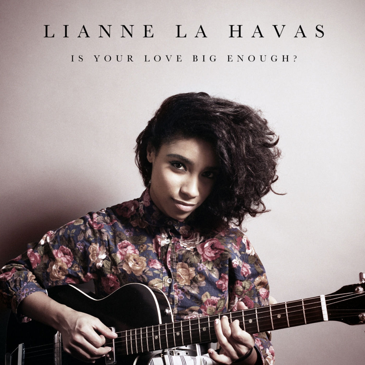 Lianne La Havas – Is Your Love Big Enough? vinyl record cover