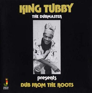 King Tubby – Dub from the Roots vinyl record cover