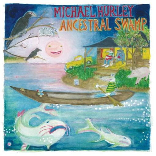 HURLEY MICHAEL — ANCESTRAL SWAMP — record image 1