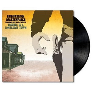 THRIFTSTORE MASTERPIECE — Trouble Is A Lonesome Town