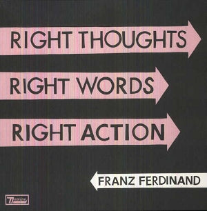 Franz Ferdinand – Right Thoughts, Right Words, Right Action vinyl record cover