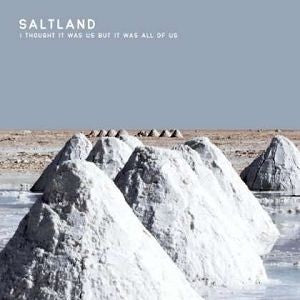 SALTLAND — I THOUGHT IT WAS US BUT IT WAS — record image 1