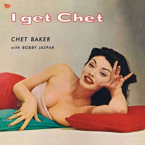 Chet Baker – I Get Chet... vinyl record cover