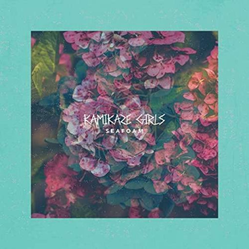 KAMIKAZE GIRLS — SEAFOAM — record image 1
