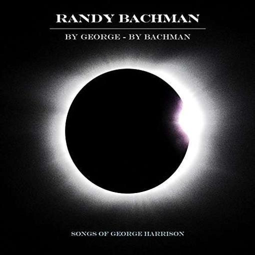 BACHMAN RANDY — BY GEORGE - BY BACHMAN — record image 1
