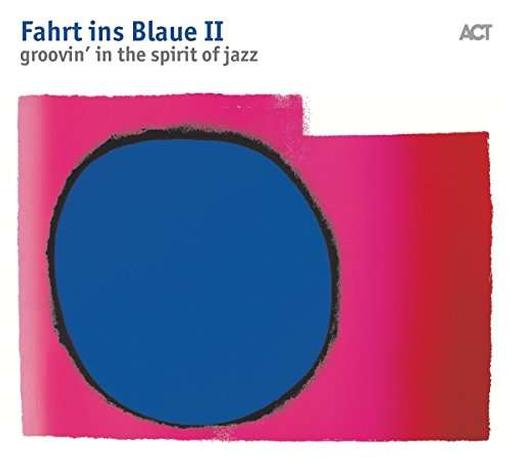 FAHRT INS BLAUE II — GROOVIN' IN THE SPIRIT OF JAZZ — record image 1