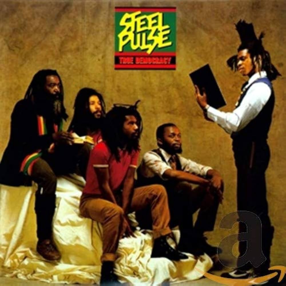 Steel Pulse – True Democracy