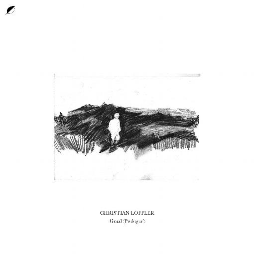 LOFFLER, CHRISTIAN — GRAAL (PROLOGUE)