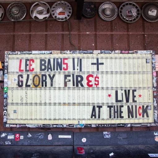 LEE BAINS III & THE GLORY FIRES — Live At The Nick — record image 1
