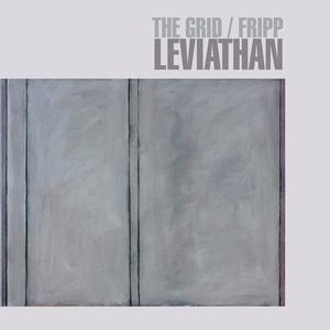 The Grid/Fripp – Leviathan vinyl record cover