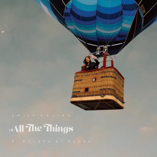 EMILY YACINA — ALL THE THINGS: A DECADE OF SONGS — record image 1