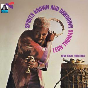Leon Thomas – Spirits Known and Unknown vinyl record cover